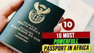 10 most powerful passports in Africa 2021