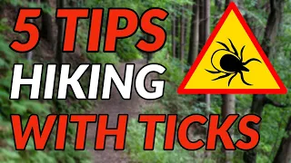 5 TIPS for HIKING with TICKS // 5 preventative measures to take before a hike & 5 things to do after