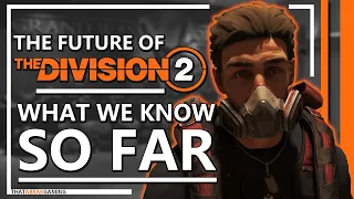 The Division 2 Going Forward | The Division 2