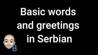 Complete Course Lesson 3 - Basic words and greetings ★ Learn Serbian  #serbian #srpski #teacherboko