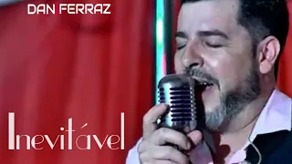 Dan Ferraz  - Inevitável / Bruno e Marrone (cover)