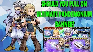 DISSIDIA FINAL FANTASY OPERA OMNIA: SHOULD YOU PULL ON ULTIMATE PANDEMONIUM BANNER?