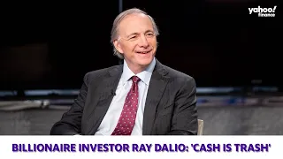 Billionaire investor Ray Dalio says, 'Cash is trash'