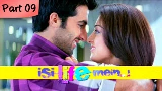 Isi Life Mein (HD) - Part 09/09 - Bollywood Romantic Hindi Movie