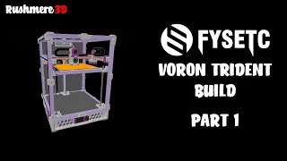 Fysetc Voron Trident Build - Unboxing & Build Planning (Part 1)