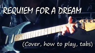 Requiem For A Dream (How to play, cover, tabs) | Разбор, табы, аккорды