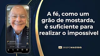 A fé, como um grão de mostarda, é suficiente para realizar o impossível - Meditação Matinal 30/05/24