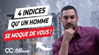 Comment savoir s'il se moque de vous : Je vous dis TOUT !