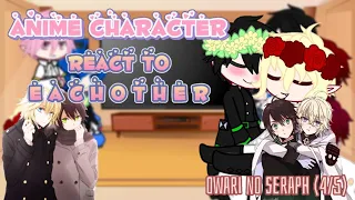 Anime Character react to eachother||Owari No Seraph||part《4/5》||Baka-san11