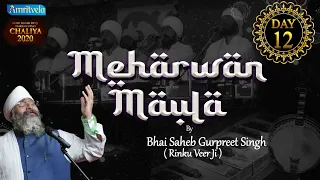 MEHARWAN MAULA 12th DAY AMRITVELA CHALIYA 2020 - 31st OCTOBER, 2020