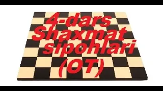 4-dars Shaxmat sipohlari (Ot)