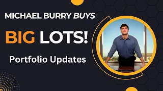 Michael Burry buys Big Lots! Chinese Stocks, & Big Tech - Portfolio Updates