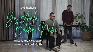 Haddad Alwi - Ya Aala Baitin Nabi ( Live Session )