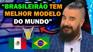 "O BRASILEIRÃO TEM ISSO E AS LIGAS EUROPÉIAS NÃO!" TV DO MÉXICO