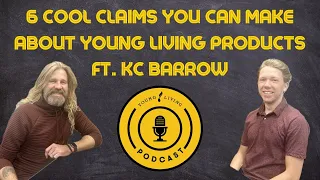 6 Cool Claims You Can Make About Young Living® Products ft. KC Barrow