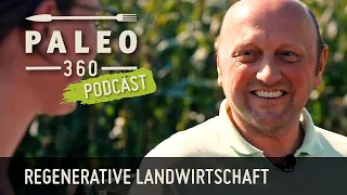 Einblicke in die Regenerative Landwirtschaft – mit Heiner Willenborg // Paleo360 Podcast 02