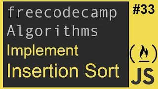 Javascript Freecodecamp Algorithm #33: Implement Insertion Sort