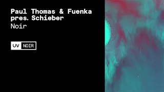 Paul Thomas & Fuenka presents Schieber - Noir