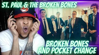 THIS WAS AMAZING... ST. PAUL and THE BROKEN BONES - BROKEN BONES and POCKET CHANGE | REACTION