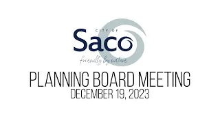 Saco Planning Board Meeting - Dec. 19, 2023
