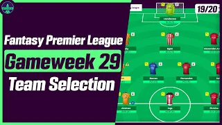 50K GREEN ARROW | FIRMINO OUT? | GW29: TEAM SELECTION | Fantasy Premier League Tips 2019/20