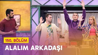 Alalım Arkadaşı (150. Bölüm) - Çok Güzel Hareketler 2