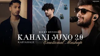 Kahani Suno 2.0 Mashup | Emotional Story | Kaifi Khalil | Aaya Na Tu | Chillout Mix | BICKY OFFICIAL