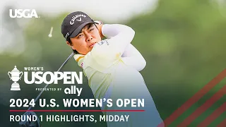 2024 U.S. Women's Open Presented by Ally Highlights: Round 1, Midday