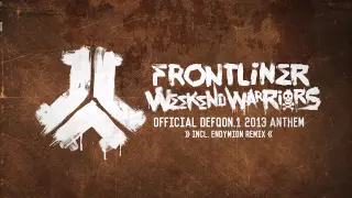 Frontliner - Weekend Warriors | Official Defqon.1 2013 anthem