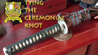 Tying the Ceremonial Knot - Sword Maintenance