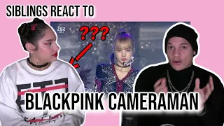 Siblings react to BLACKPINK cameraman on crack | REACTION
