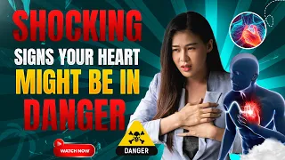 SHOCKING Signs Your Heart Health Could Be in Danger ! Don't Ignore