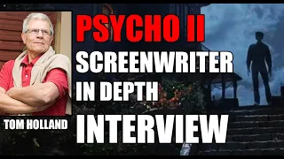 PSYCHO 2 screenwriter TOM HOLLAND interviewed by Rob Ager - Collative Learning