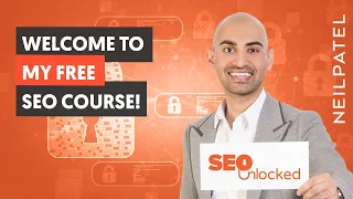 Welcome to the SEO Unlocked! Free SEO Course with Neil Patel | SEO Training