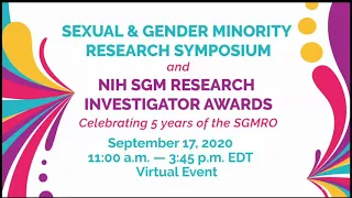 NIH Sexual & Gender Minority (SGM) Research Symposium 9.17.2020