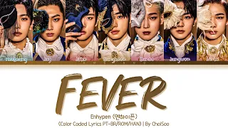 EHNYPEN (엔하이픈) – 'Fever' (Color Coded Lyrics Han/Pt/Rom/가사)