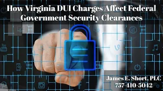 DUI and Security Clearance