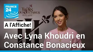 Lyna Khoudri : "Il y a une joie presque enfantine à participer au projet des Trois Mousquetaires"