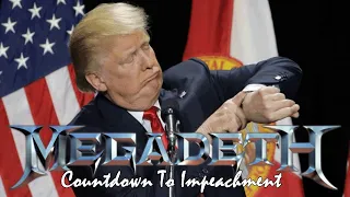 MetalTrump - Countdown To Impeachment (Megadeth)