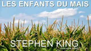 LES ENFANTS DU MAIS  -  STEPHEN KING  -  ( LIVRE AUDIO INTEGRAL en FRANCAIS )  Lu par yannik Labbé