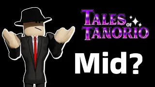 A Brutally Honest Tales of Tanorio Review