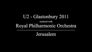 Jerusalem - U2 and the Royal Philharmonic Orchestra.