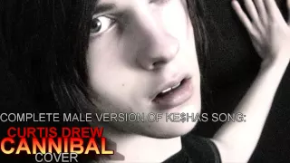 Ke$ha - Cannibal (Male Cover)