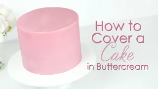 How to cover a cake in buttercream and get smooth sides