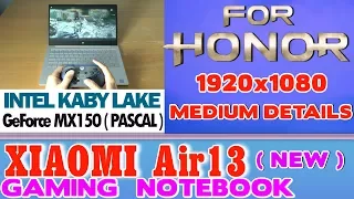 For Honor (PC) New Xiaomi Air 13 Notebook - 256 SSD / Intel Core i5-7200U /8GB RAM/GeForce MX150 2GB