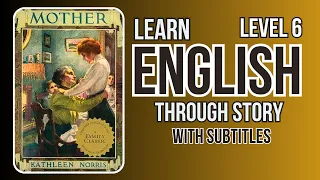 🔥Learn English Through Story Level 6|MOTHER| English Speaking Practice