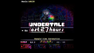 【UNDERTALE-The Last 27 Hours】Hangin'time coronation -Phase3 (Official)