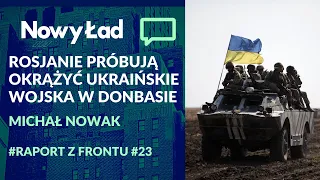 PODSUMOWANIE 25. dnia wojny + MAPY. Rosjanie próbują okrążyć Ukraińców w Donbasie #RaportzFrontu #23