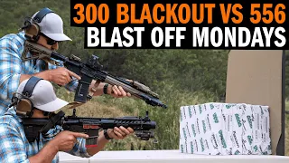 Blast Off Mondays: 300 Blackout vs 5.56 Ammo with Marine Raider Mike Abarca