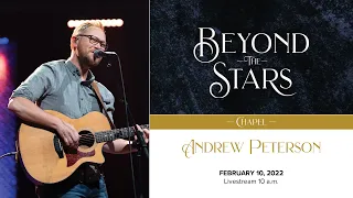 Beyond the Stars | Chapel with Andrew Peterson